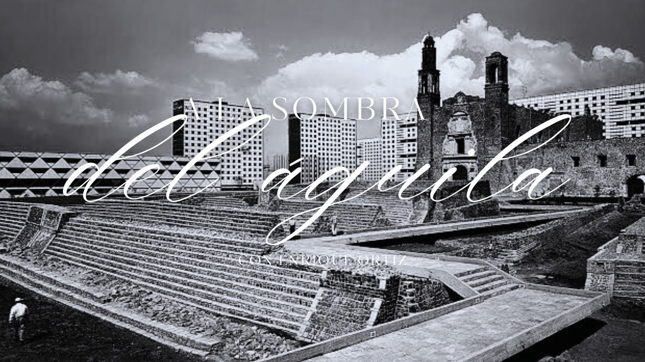 Tlatelolco: 700 años de historia | A la sombra del Águila #adnnoticiasradio