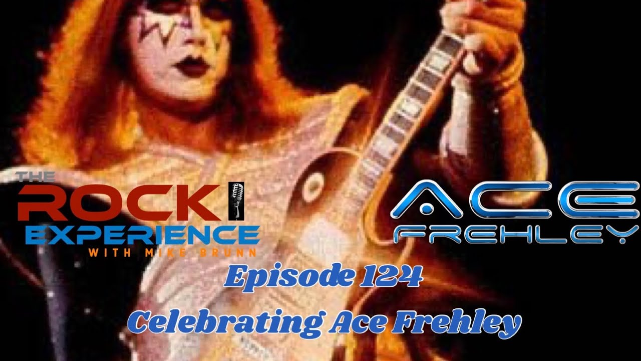 Ep. 124 - Celebrating Ace Frehley of KISS