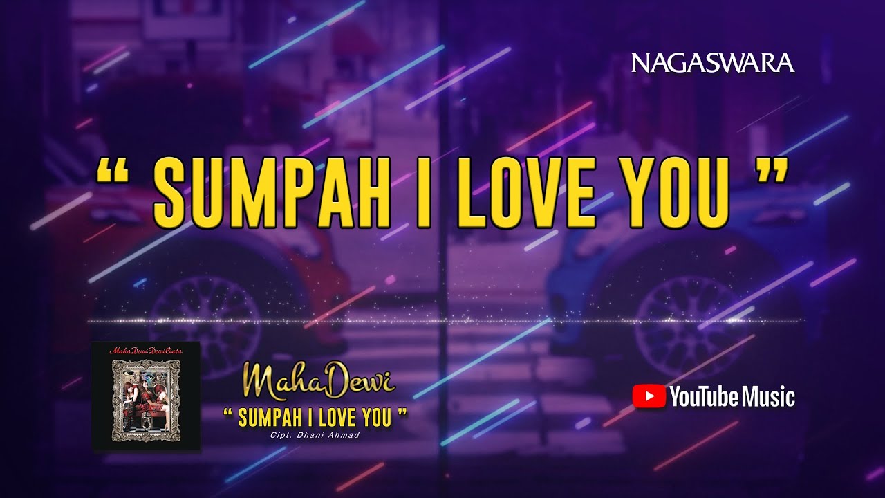 Maha Dewi - Sumpah I Love You (Official Video Lyrics)
