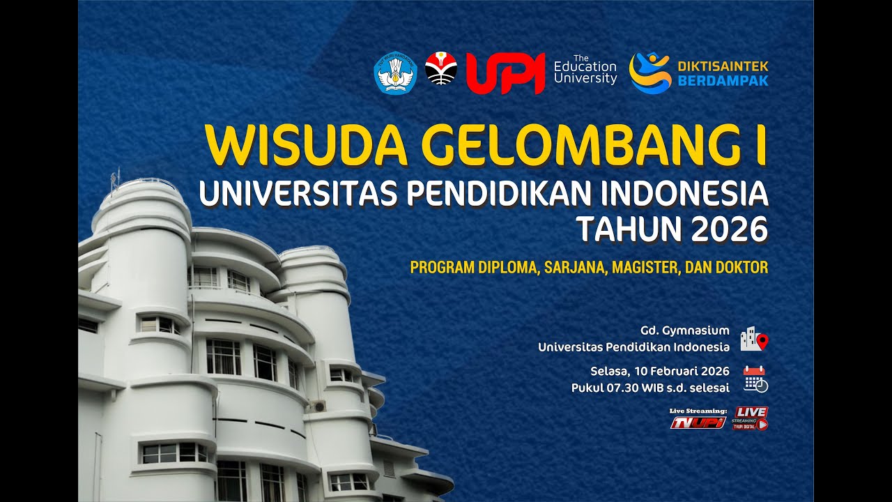 Wisuda Gelombang I Universitas Pendidikan Indonesia Tahun 2026 | Selasa 10 Februari 2026