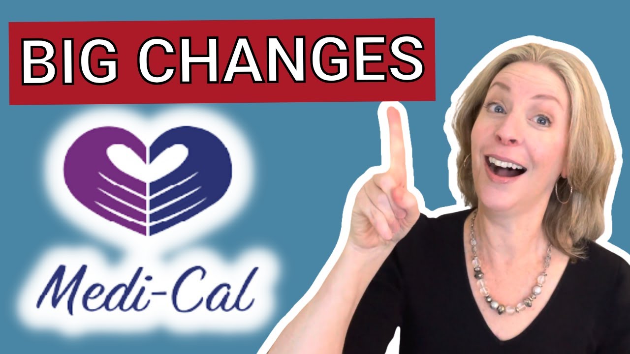 Medi-Cal Updates for 2024 (What you need to know!)