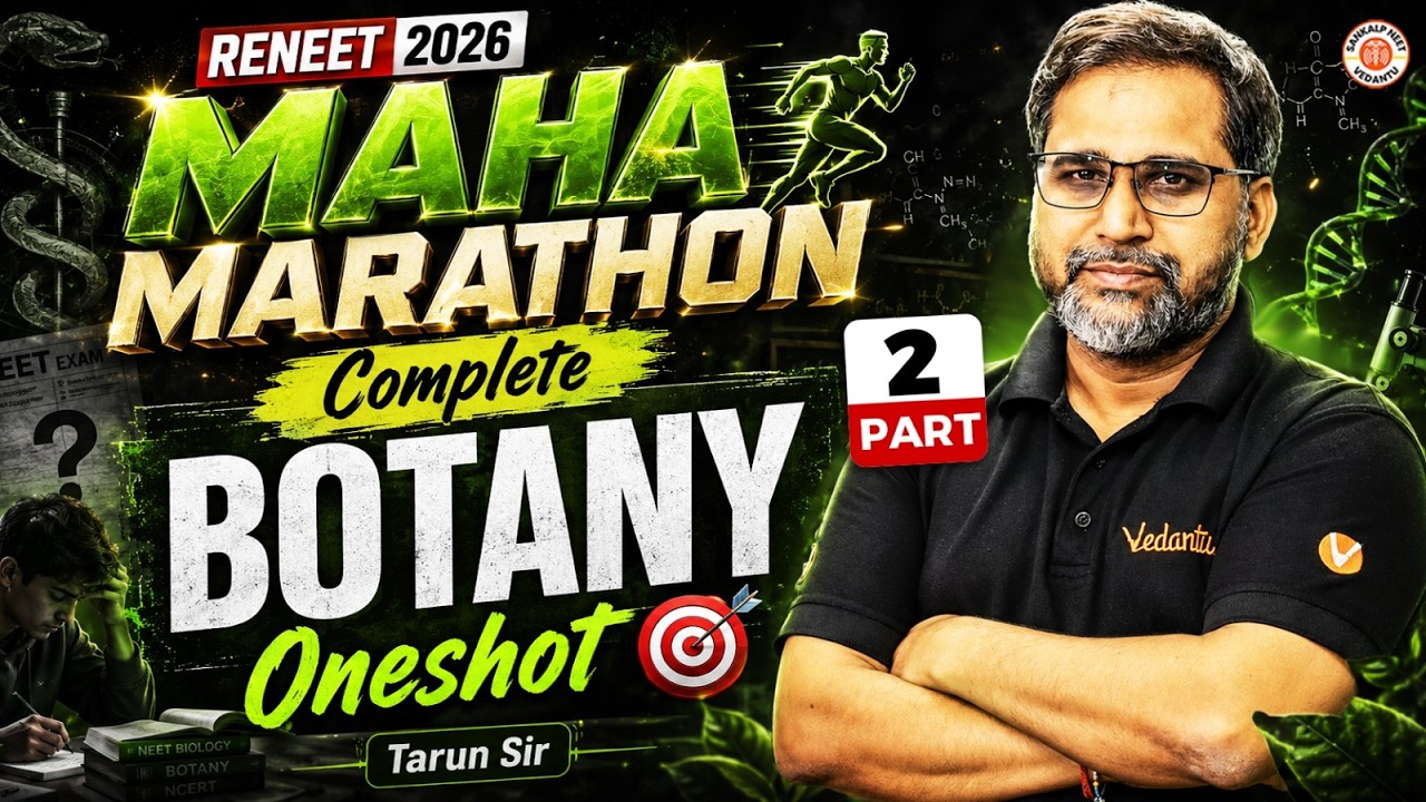 ReNEET 2026 | Maha marathon | Complete Botany | Part 2 | Tarun Sir