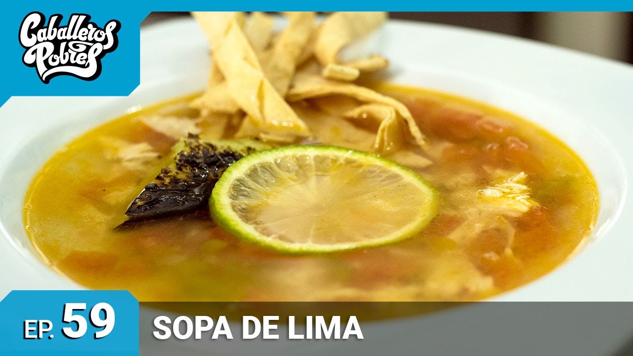 SOPA DE LIMA ! AUTÉNTICA DE YUCATÁN !!! CABALLEROS POBRES