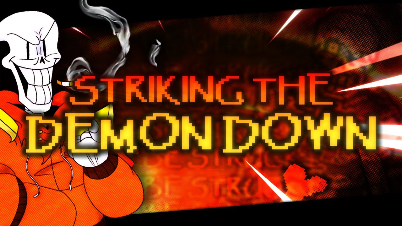 STRIKING THE DEMON DOWN (Grilled Cover, v2) (Undertale AU: Underswap/Revenge: The Unseen Ending)