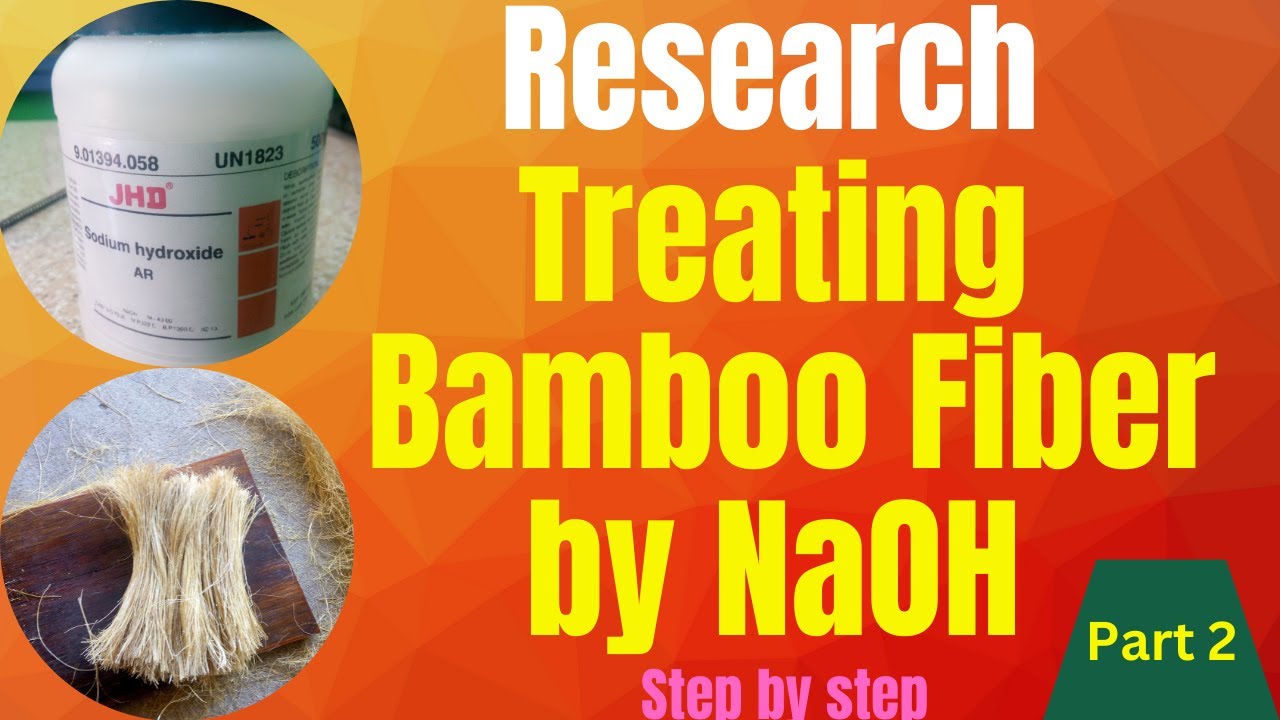 #2:  Alkali Treatment of bamboo fibers