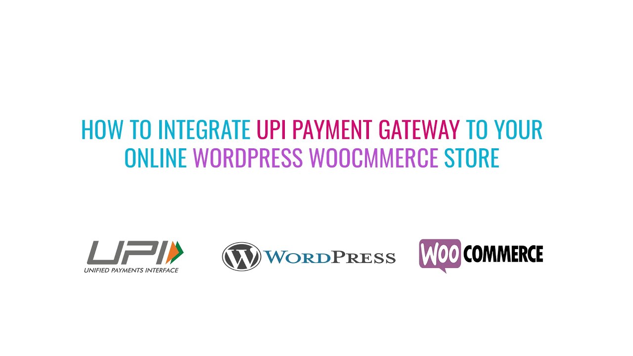 How to integrate UPI Payment Gateway to your online woocommerce store