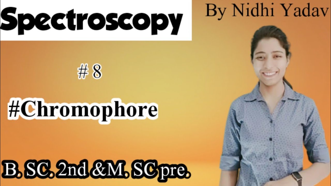 Spectroscopy /Chromophore