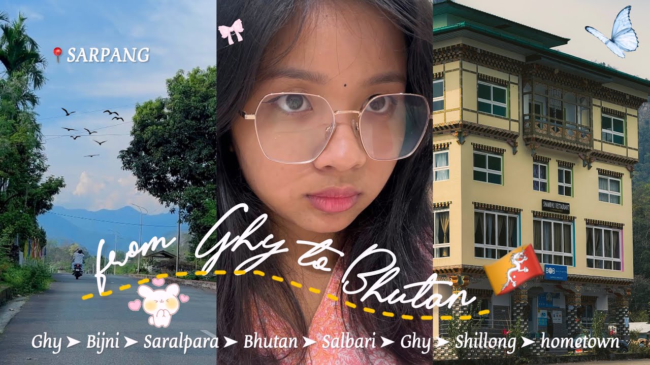 From Guwahati to Bhutan 🇧🇹 | Saralpara , Bijni , Meghalaya & more!