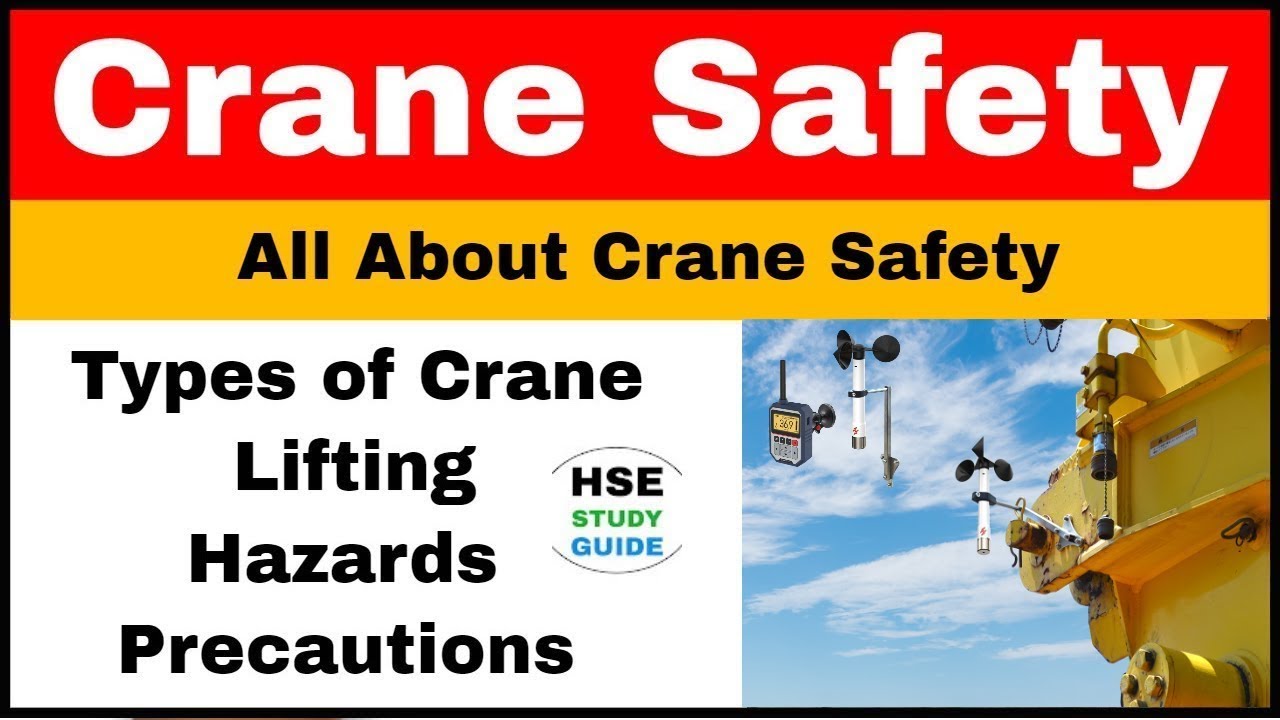 Crane Safety | Types of Crane | Lifting | Crane Lifting Hazards & Precautions | HSE STUDY GUIDE