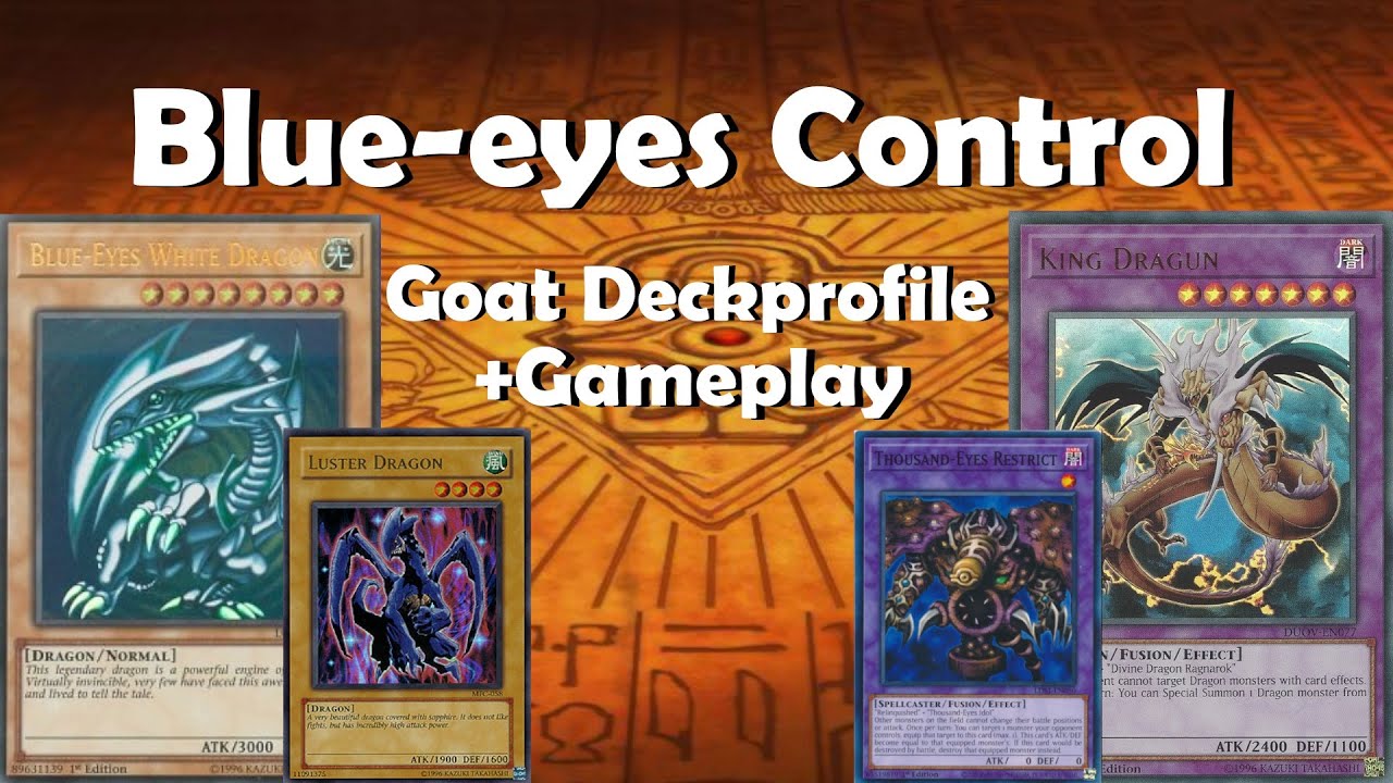 Yu-Gi-Oh! Goat Deck Profile #010 Blue-eyes Control + Gameplay