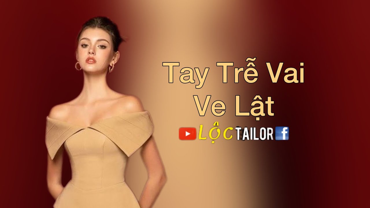 Tay Trễ Vai - Ve Lật |Lộc Tailor|Chia Sẻ Kinh Nghiệm May Mặc#270