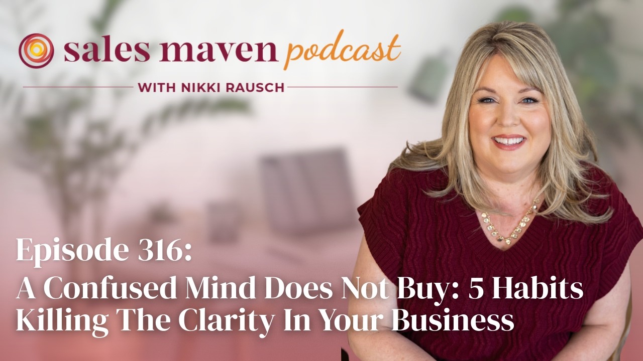 A Confused Mind Does Not Buy: 5 Habits Killing The Clarity In Your Business