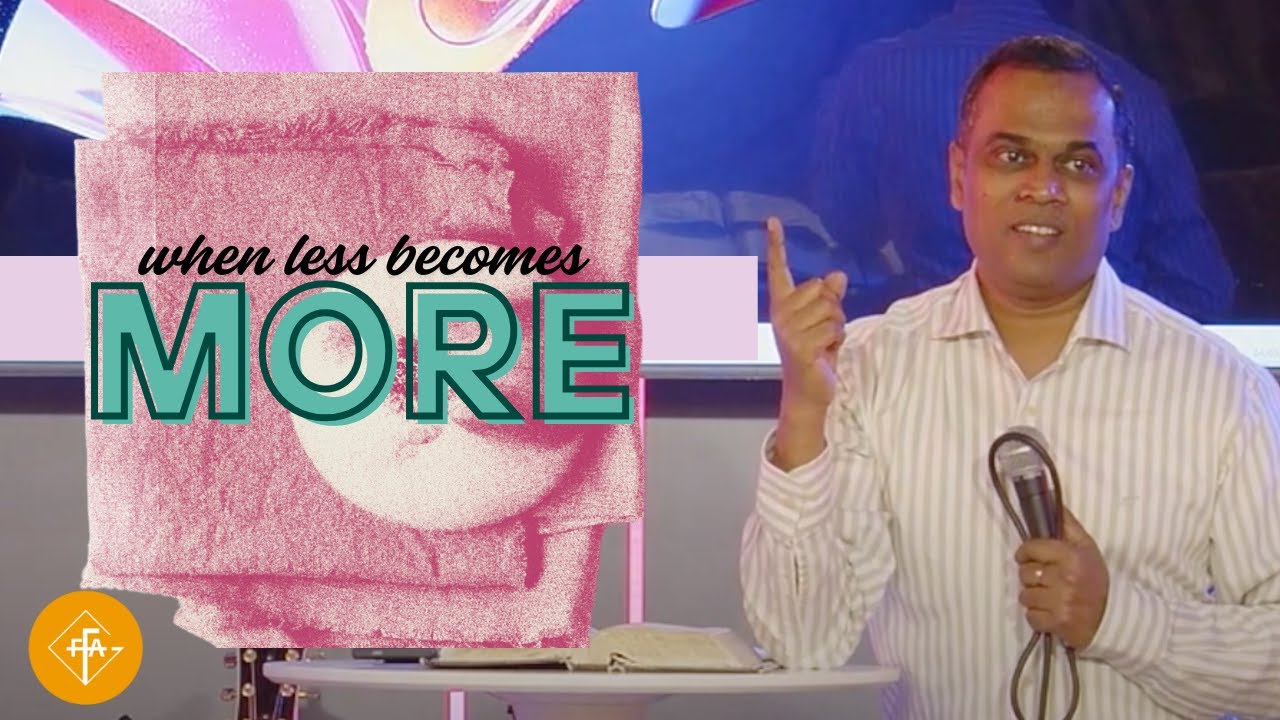 FFAG - WHEN LESS BECOMES MORE | 04/06/2025 | Pastor Kevin Anthony