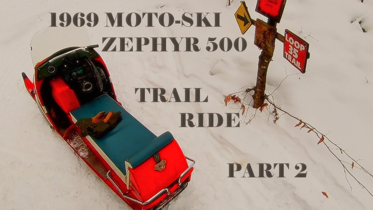 1969 MOTO-SKI ZEPHYR 500 TRAIL RIDE PART 2