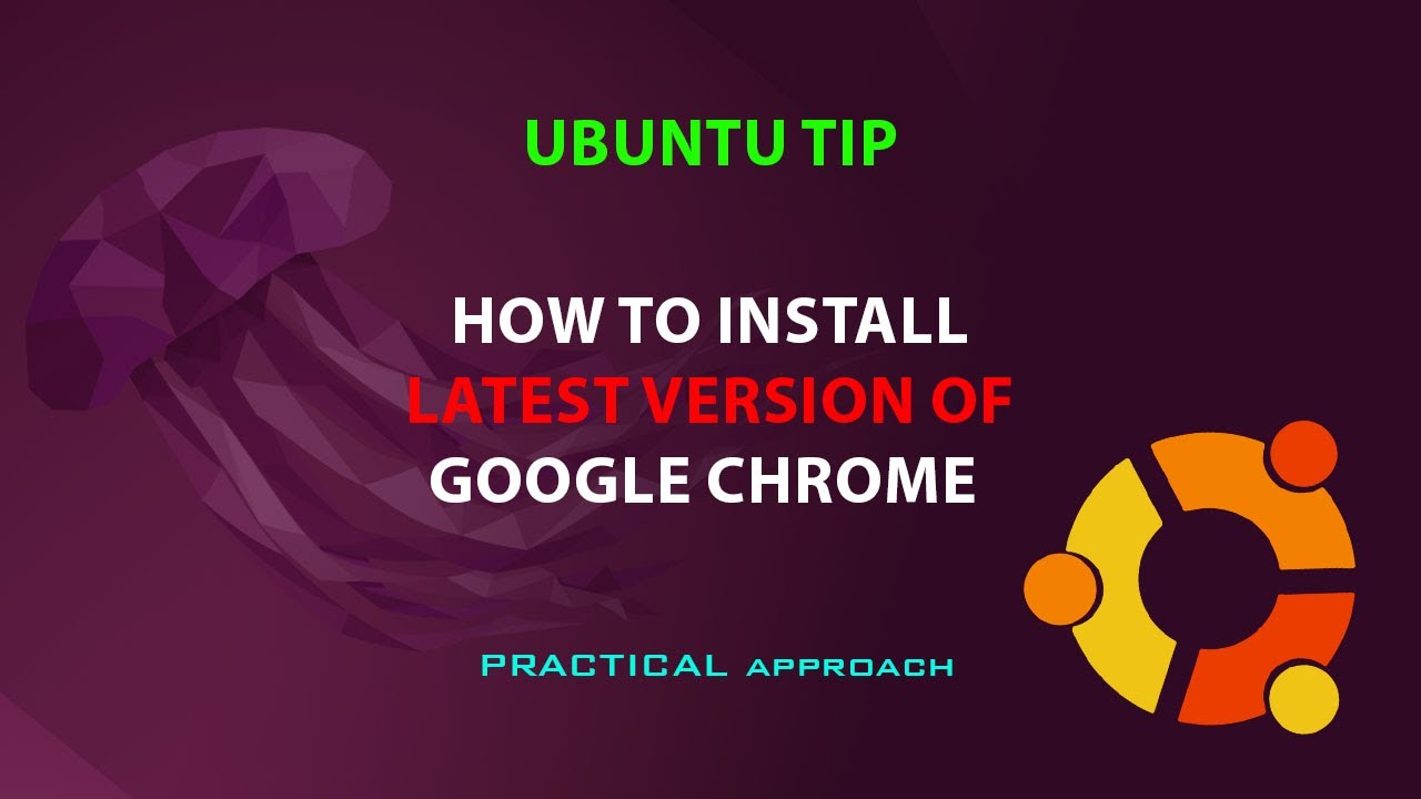 UBUNTU TIP: install latest version of Google Chrome