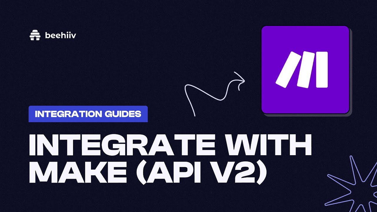 Integrate with Make (API v2) - beehiiv Integration Guides (Tutorial)