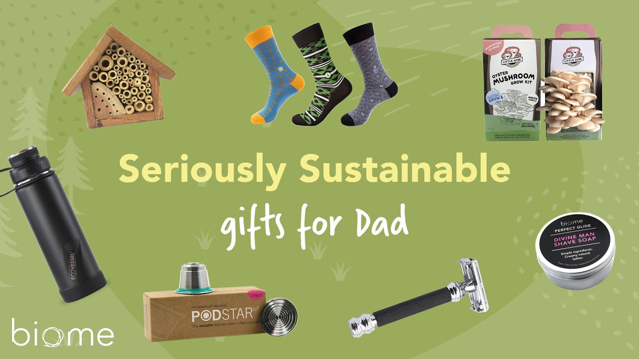 Seriously Sustainable Father's Day Gift Guide