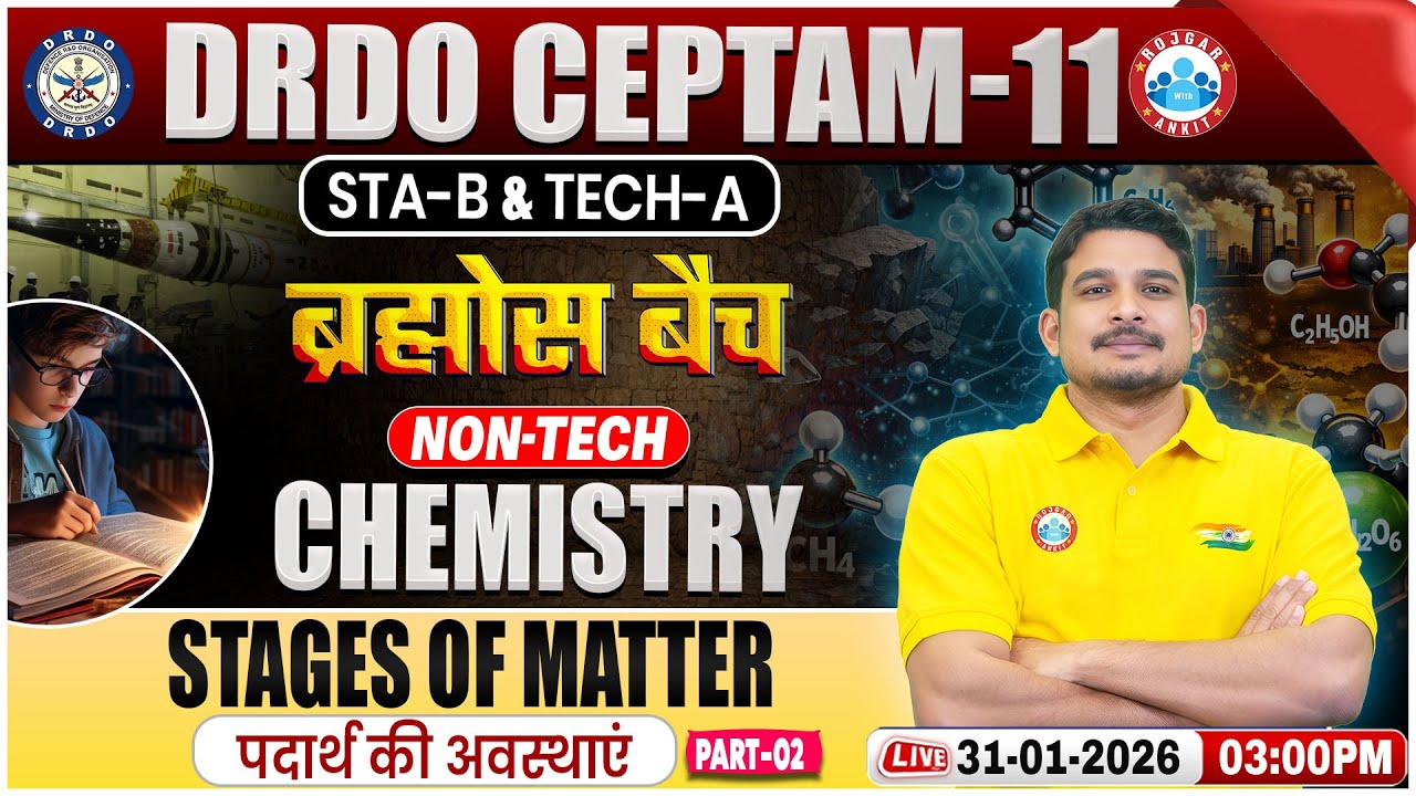 DRDO CEPTAM 11 Classes | DRDO Chemistry Classes | Stages of Matter | STA B & Tech A