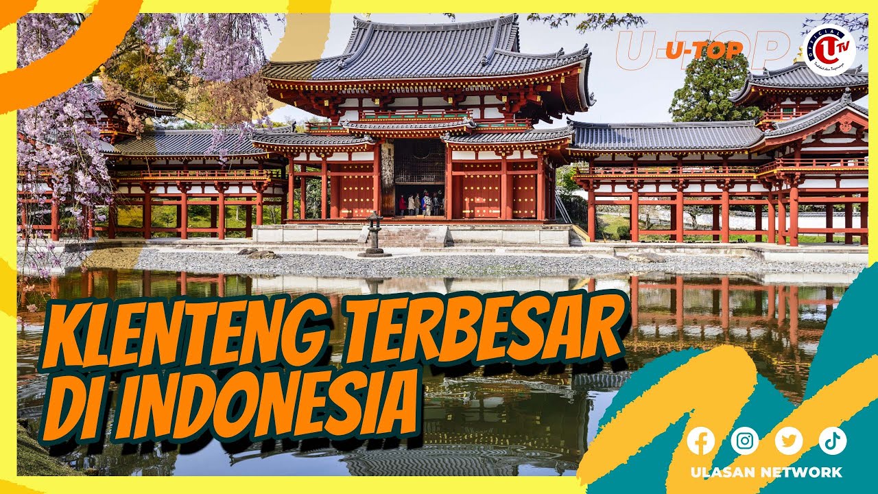 5 KLENTENG TERBESAR DI INDONESIA | U-TOP