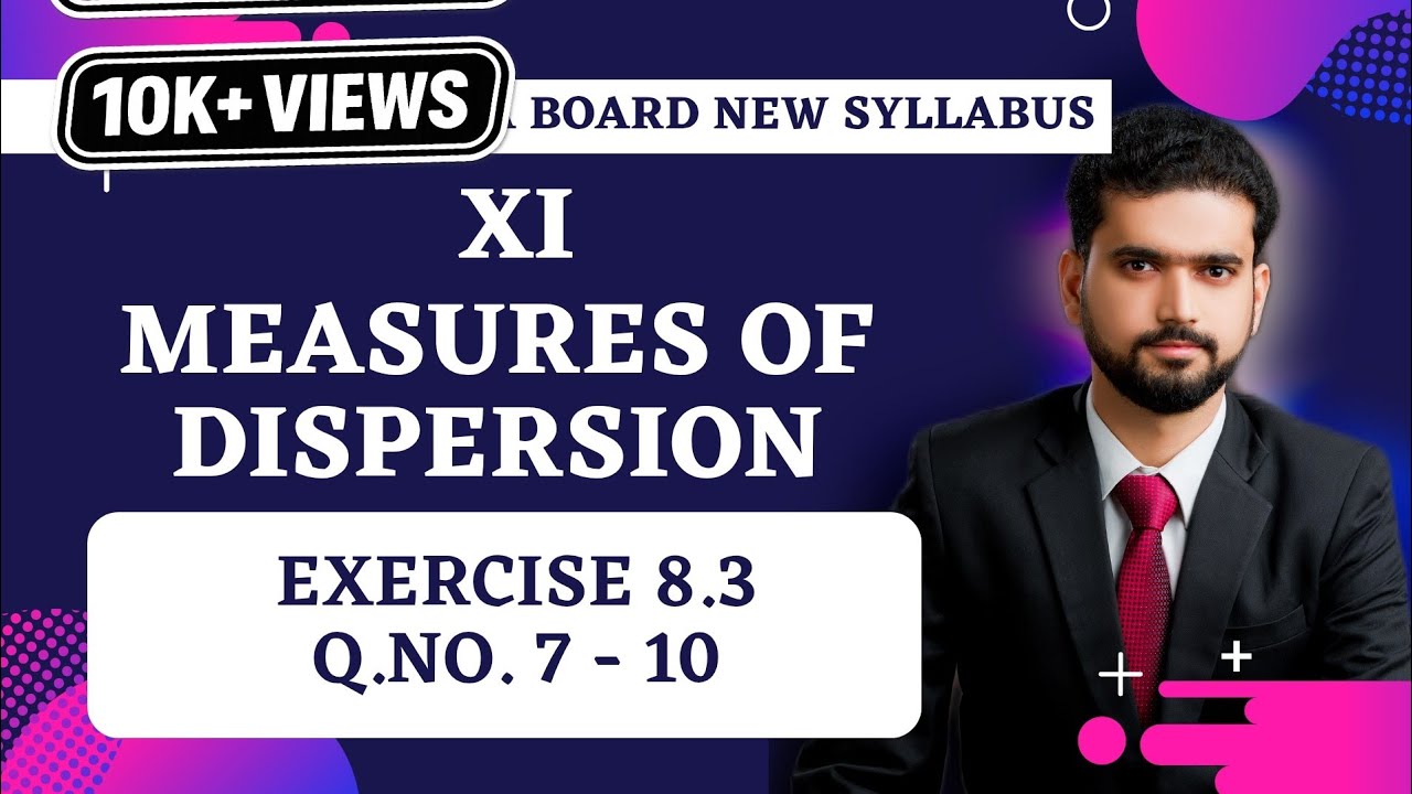 L6 | Measures of dispersion | Exercise 8.3 | Q.7 - Q.10