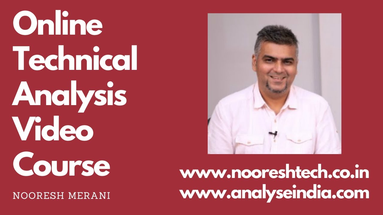 Online Technical Analysis Video Course   by Nooresh Merani