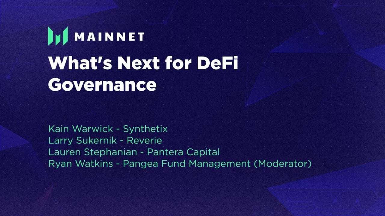 What's Next for DeFi Governance - Messari Mainnet 2022