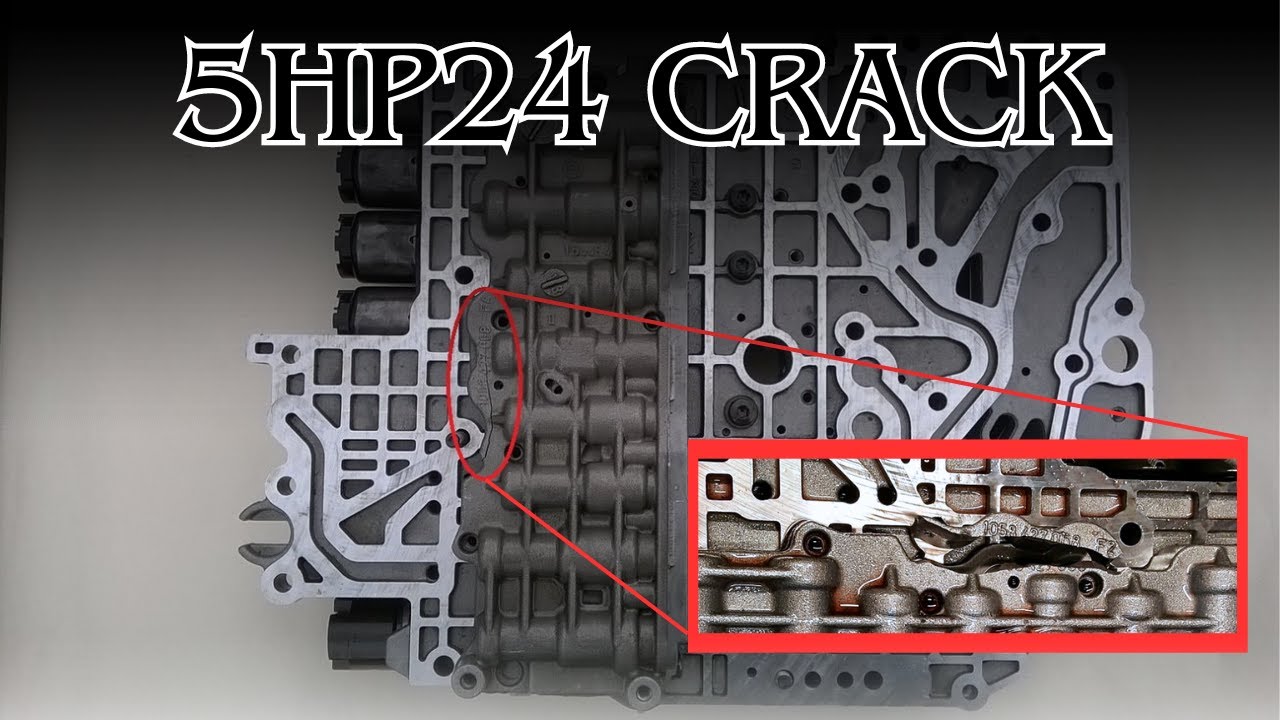 5HP24 Valve Body Crack Location