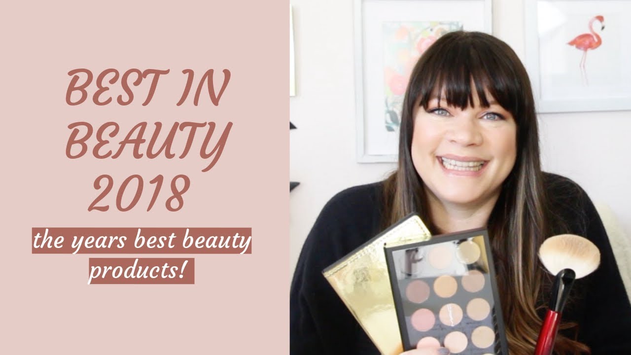 BEST IN BEAUTY 2018 | MY FAVORITE BEAUTY PRODUCTS