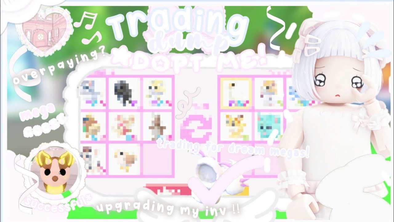 ꒰꒰ TRADING DUMP:: Trading for my dream megas + upgrading my inv ?! ♡⸝⸝   