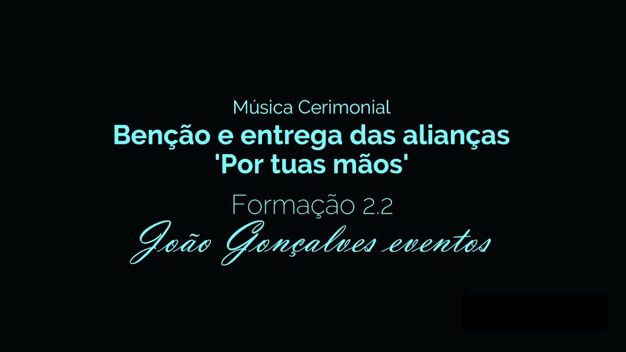 Por tuas mãos - Música Cerimonial, Formação 3