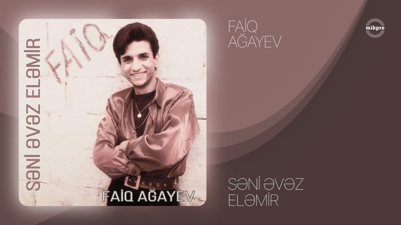 Faiq Ağayev &mdash; Səni Əvəz Eləmir (Rəsmi Audio)