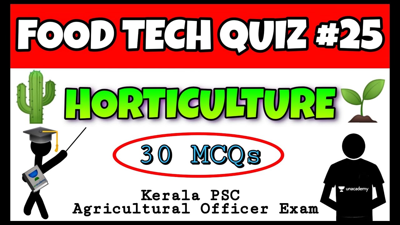 Horticulture Important MCQs | Kerala PSC Agricultural Officer Exam | Syllabus wise quiz | Unacademy