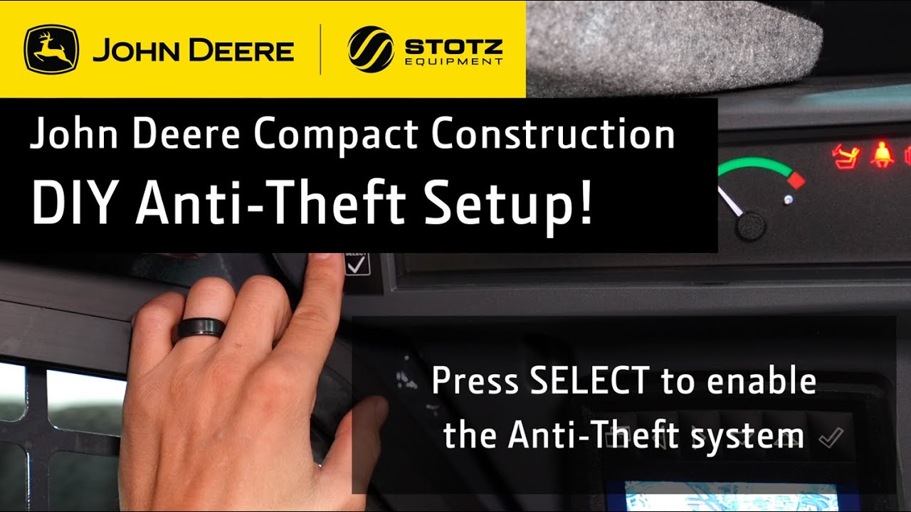 Stotz Equipment | DIY In-Depth Anti-Theft Quick Guide for John Deere Compact Construction Equipment!