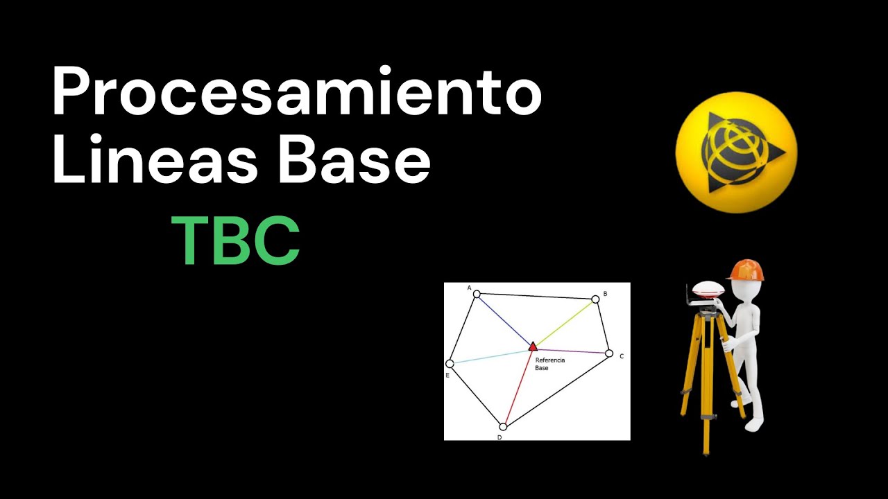PROCESAMIENTO LINEAS BASE Y AJUSTE DE RED - TRIMBLE BUSINESS CENTER (TBC)