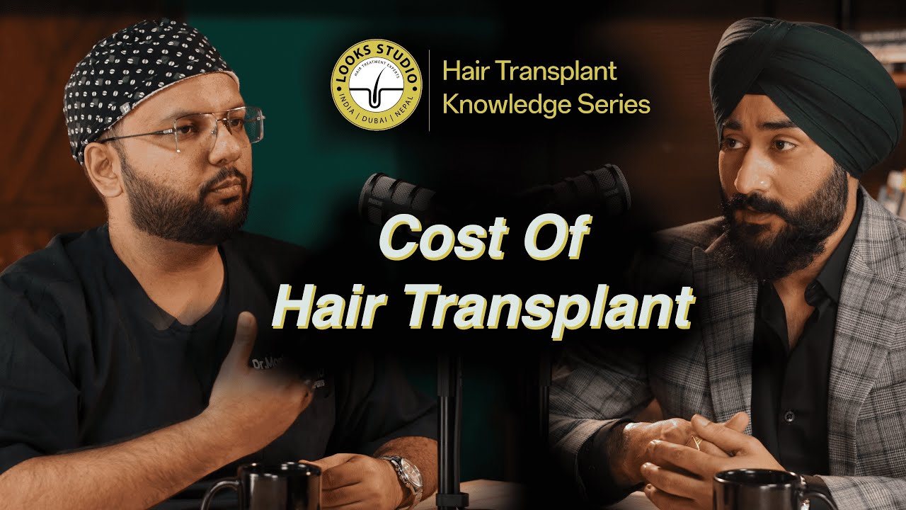 EPISODE 14 || COST OF HAIR TRANSPLANT || LOOKS STUDIO - HAIR TRANSPLANT KNOWLEDGE SERIES