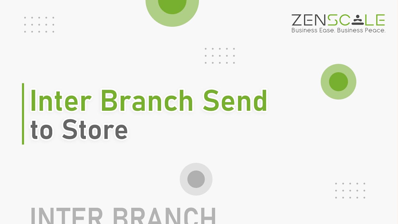 Inter Branch Send to Store | Zenscale