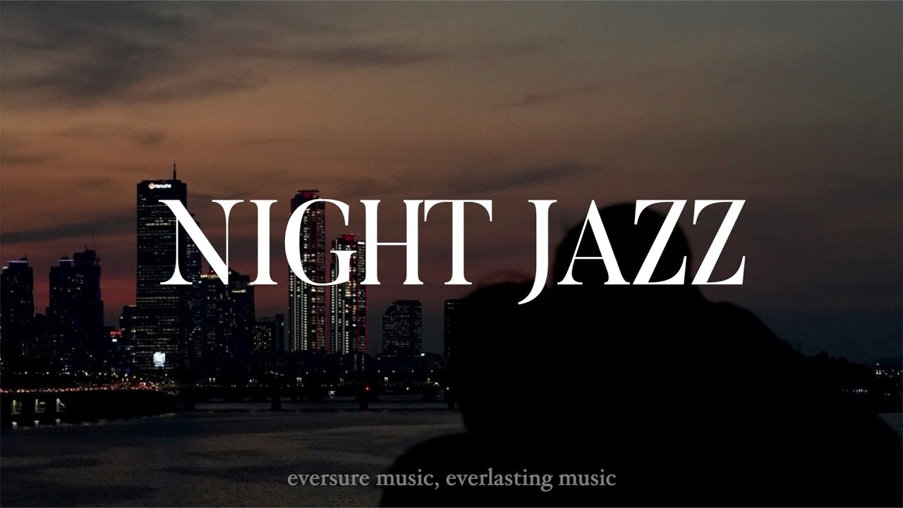 [Playlist] night jazz - relaxing soothing saxophone jazz Instrumental