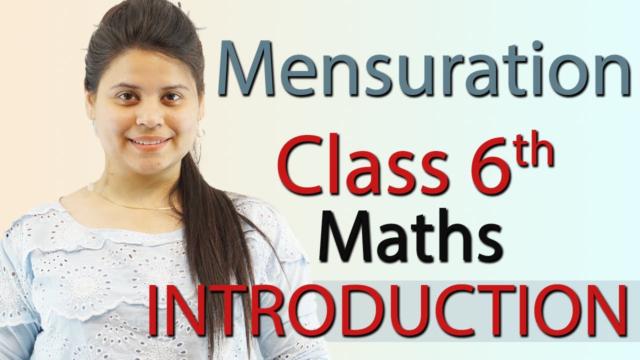 Introduction - Chapter 10 - Mensuration - Class 6th Maths
