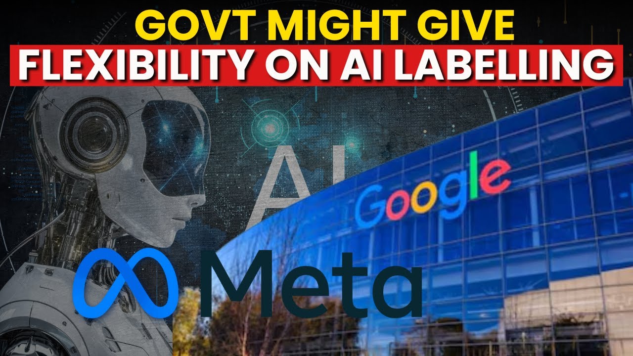 Flexibility On AI Labelling?: New AI Rules May Impact Platforms Like Meta, Google