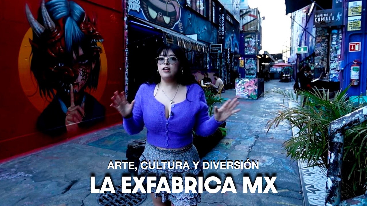 ¡Conoce Ex Fábrica MX, el espacio de arte y diversión más grande de la CDMX!