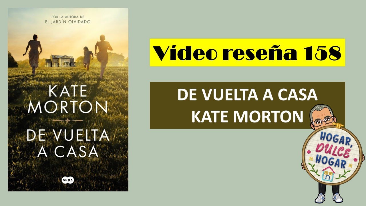 DE VUELTA A CASA (Kate Morton) LA VUELTA AL MUNDO CON LIBROS (15)