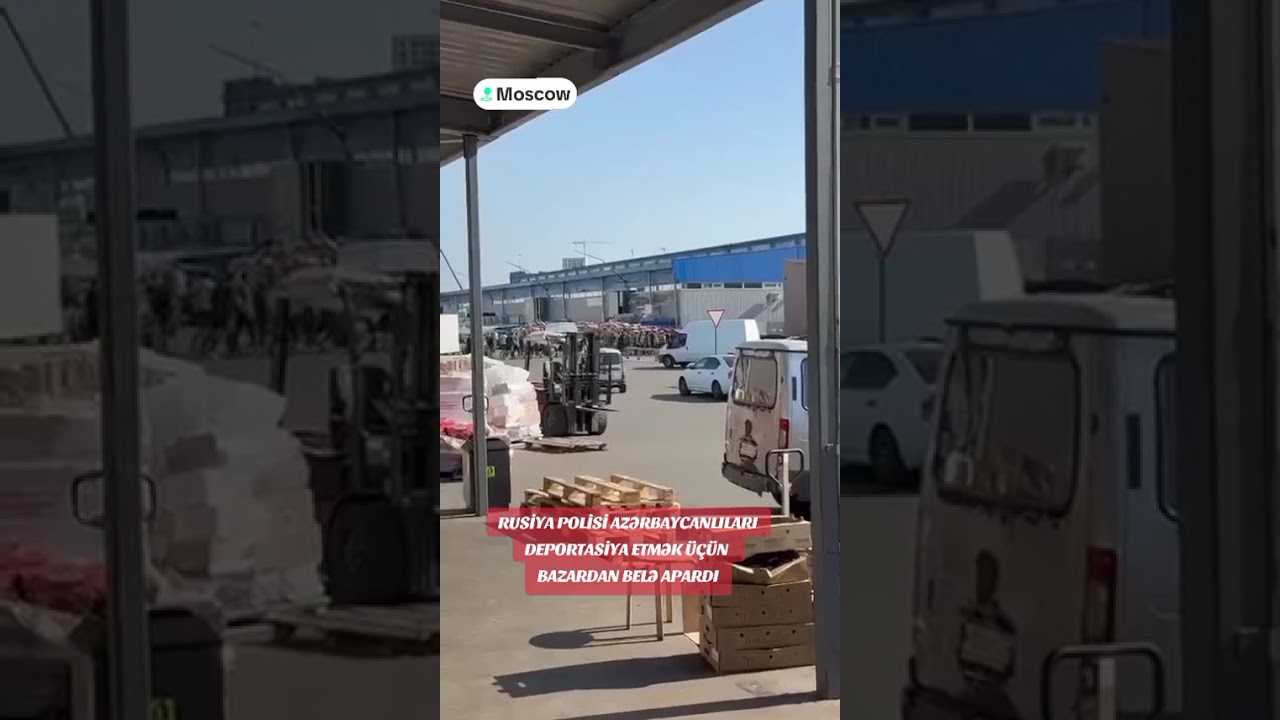 Rusiya onlarla azərbaycanlını deportasiya edir #rusiya #deportasiya #azərbaycanlı #moskva