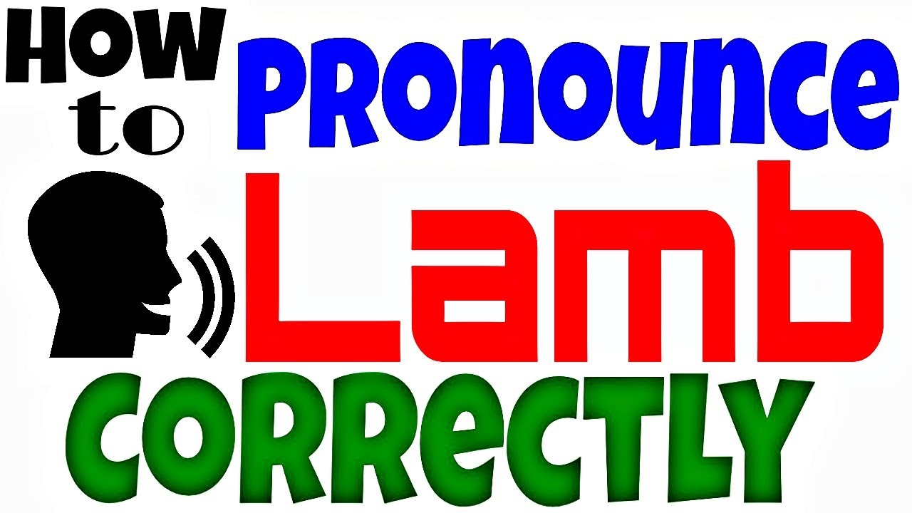 How to Pronounce LAMB Correctly