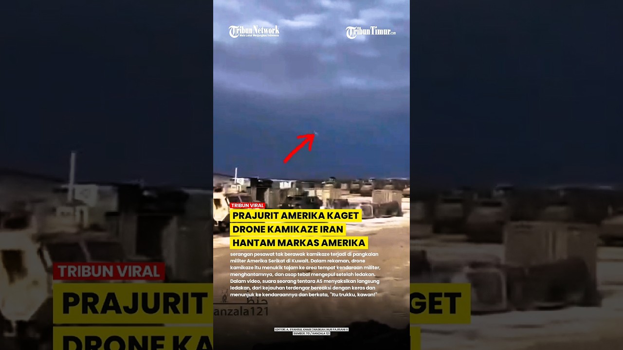MOMEN PRAJURIT AMERIKA DIBUAT KAGET DRONE KAMIKAZE IRAN MENGHANTAM MARKASNYA DI KUWAIT