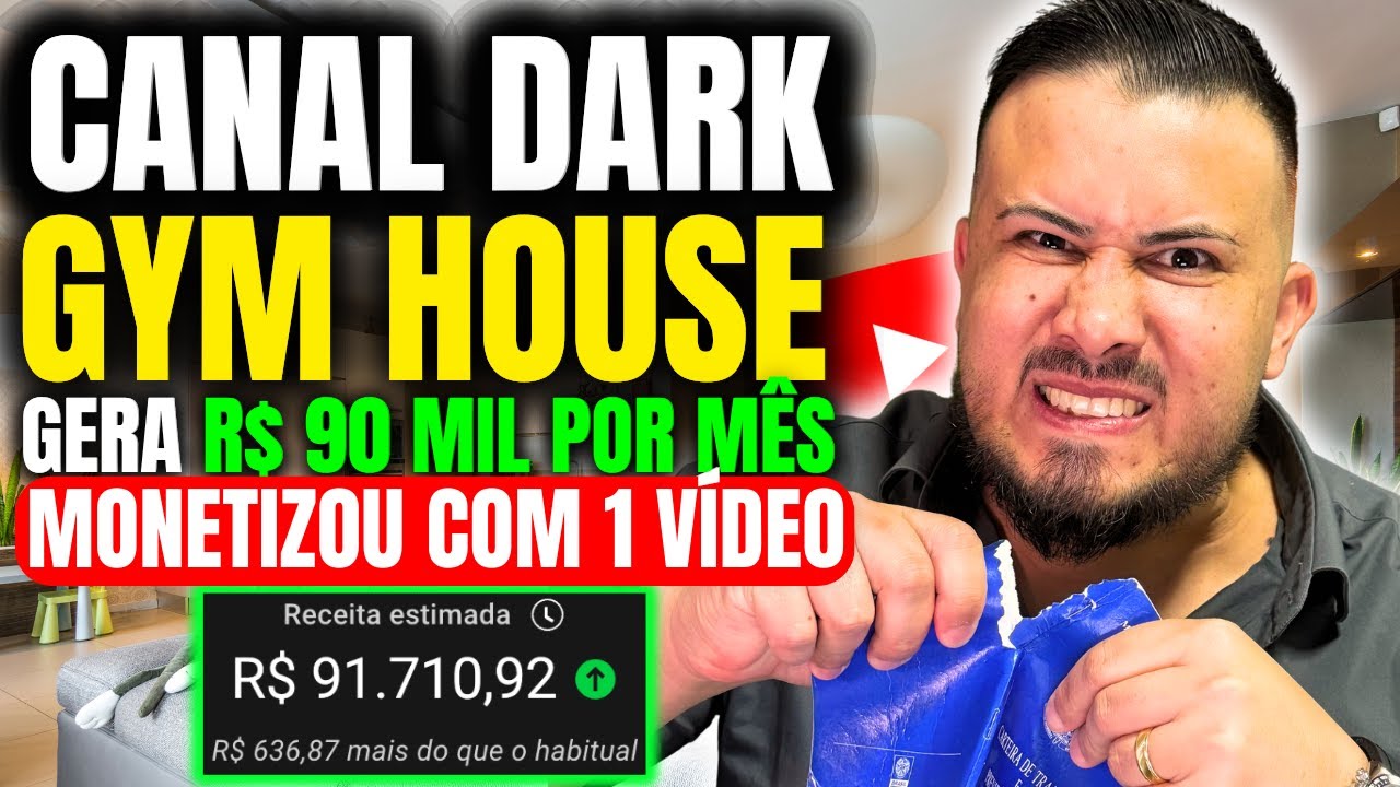 Como Criar um Canal Dark GYM HOUSE que Monetiza R&aacute;pido e Ganhar Dinheiro no YouTube