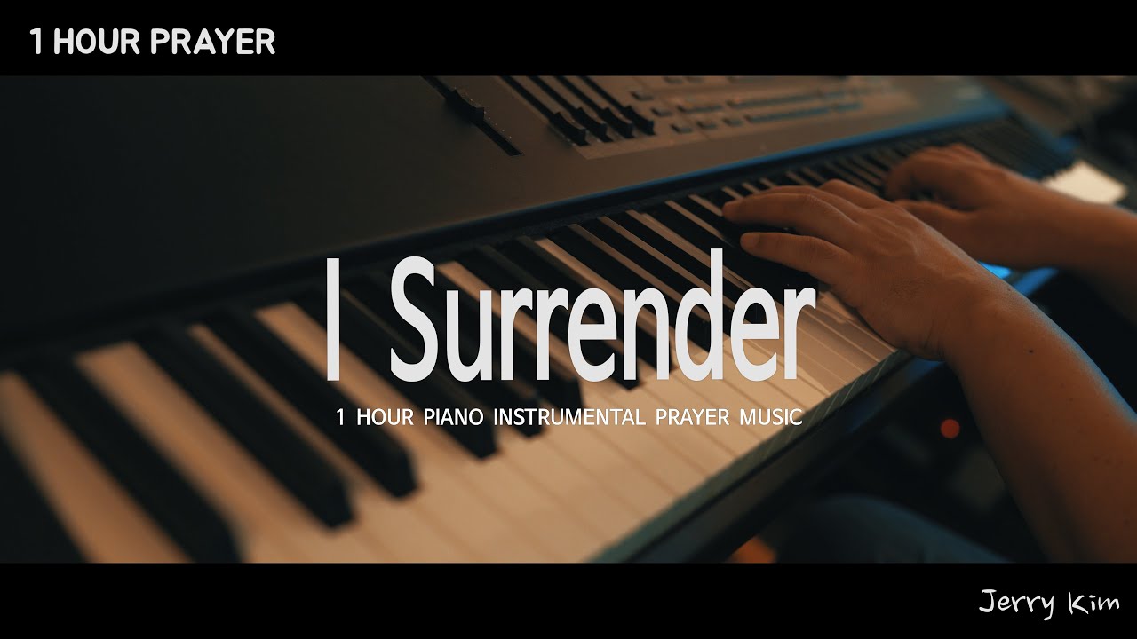 [1Hour] Молитвенная музыка - I Surrender (Hill Song) Кавер для фортепиано