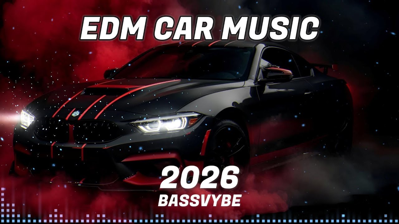BASS BOOSTED CAR MUSIC 🚗💥 HARD EDM Remix 2026 🔥 Party Vibes 🥳