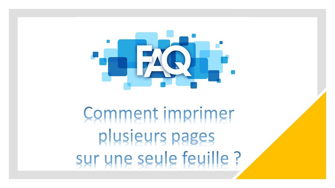 Comment imprimer plusieurs pages sur une seule feuille ?