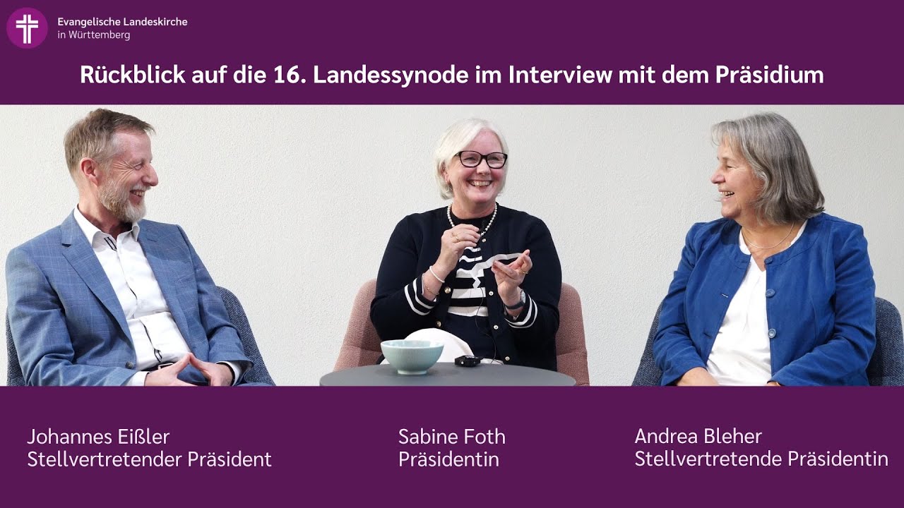 Interview: Das Pr&auml;sidium der 16. Landessynode schaut zur&uuml;ck auf seine Amtszeit