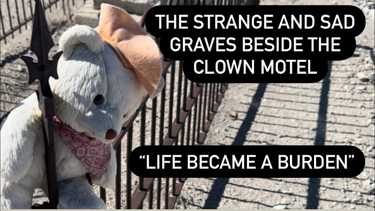 LIFE BECAME A BURDEN - The Heartbreaking Strange Tonopah Cemetery - The Clown Motel Graves
